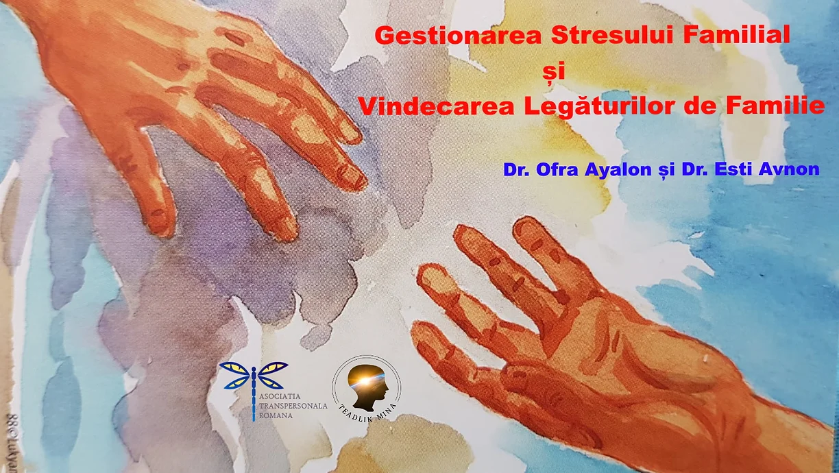 Gestionarea Stresului Familial și Vindecarea Legăturilor de Familie